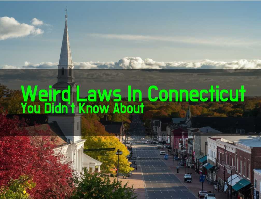 Weird Laws In Connecticut